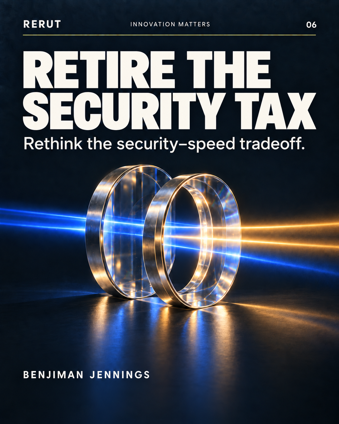 Conceptual glass and titanium rings align around blue and amber light beneath Retire the Security Tax; no technical measurements are depicted.